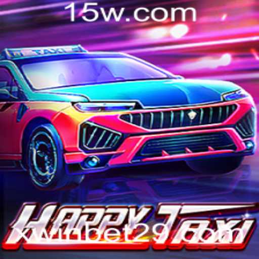 Descubra HappyTaxi: Uma Nova Experiência de Jogo com xwin co bet
